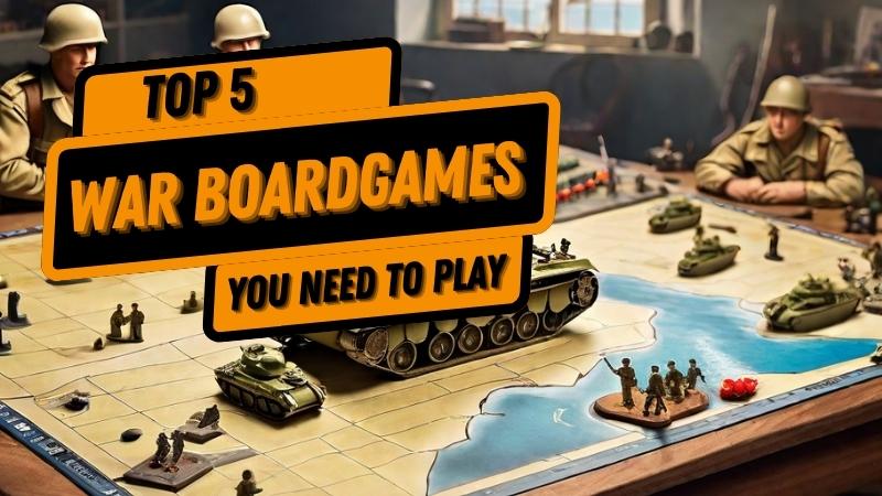 Top 5 War Board Games