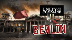 Unity of Command II Berlin DLC